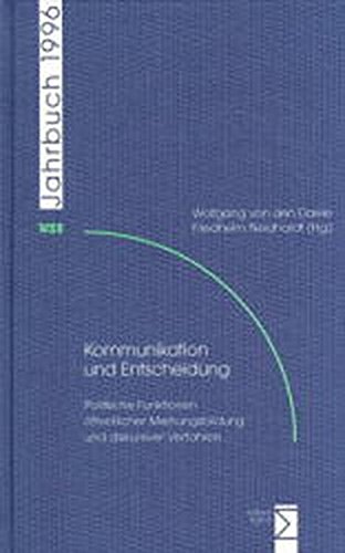 Stock image for Kommunikation und Entscheidung: Politische Funktionen ffentlicher Meinungsbildung und diskursiver Verfahren (WZB-Jahrbuch 1996) for sale by Bernhard Kiewel Rare Books