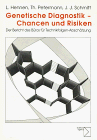 Stock image for Genetische Diagnostik - Chancen und Risiken. Der Bericht des Bros fr Technikfolgen-Abschtzung zur Genomanalyse. for sale by Mller & Grff e.K.
