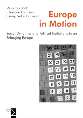 Beispielbild fr Europe in Motion: Social Dynamics and Political Institutions in An Enlarging Europe zum Verkauf von WorldofBooks