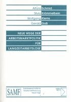 Beispielbild fr Neue Wege der Arbeitsmarktpolitik fr Langzeitarbeitslose. Sozialwissenschaftliche Arbeitsmarktforschung Neue Folge 1 zum Verkauf von Deichkieker Bcherkiste