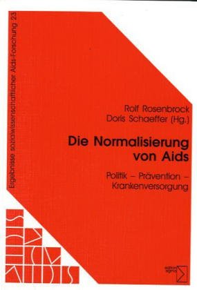 Beispielbild fr Die Normalisierung von Aids: Politik - Prvention - Krankenversorgung. zum Verkauf von INGARDIO