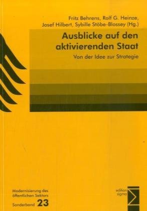 Stock image for Ausblicke auf den aktivierenden Staat: Von der Idee zur Strategie for sale by Gerald Wollermann