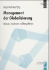 Beispielbild fr Management der Globalisierung. Akteure, Strukturen und Perspektiven. zum Verkauf von Roland Antiquariat UG haftungsbeschrnkt