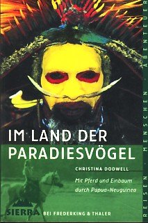 Beispielbild fr Sierra, Bd.10, Im Land der Paradiesvgel: Mit Pferd und Einbaum durch Papua-Neuguinea zum Verkauf von medimops