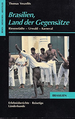 Stock image for Brasilien, Land der Gegenstze : Riesenstdte, Urwald, Karneval 2.,berarb. Aufl. for sale by Antiquariat + Buchhandlung Bcher-Quell