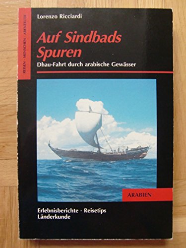 Stock image for Auf Sindbads Spuren. Dhau-Fahrt durch arabische Gewsser for sale by medimops