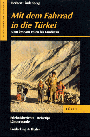 Mit dem Fahrrad in die Türkei. 6000 km von Polen bis Kurdistan. Mit Sprachhelfer "Deutsch-Kurdisch".