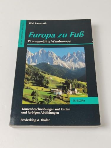 Imagen de archivo de Europa zu Fu. 15 ausgewhlte Wanderwege. a la venta por Versandantiquariat Felix Mcke