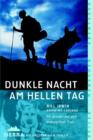 Beispielbild fr Dunkle Nacht am hellen Tag. Ein Blinder auf dem Appalachian Trail zum Verkauf von medimops