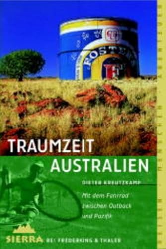 Beispielbild fr Traumzeit Australien: Mit dem Fahrrad zwischen Outback und Pazifik zum Verkauf von medimops