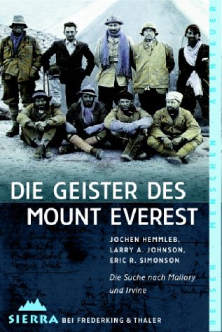 Die Geister des Mount Everest: Die Suche nach Mallory und Irvine - Hemmleb, Jochen und Larry A Johnson