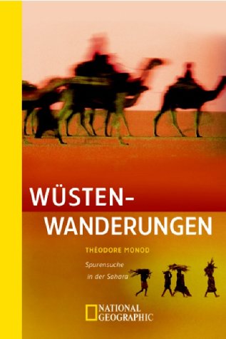 Beispielbild fr Wstenwanderungen. Spurensuche in der Sahara. zum Verkauf von medimops