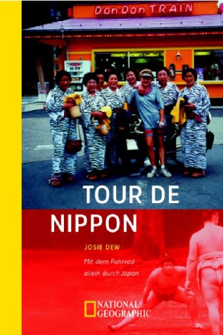 Stock image for Tour de Nippon: Mit dem Fahrrad allein durch Japan for sale by medimops