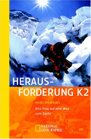 Stock image for Herausforderung K2: Eine Frau auf dem Weg zum Gipfel for sale by medimops