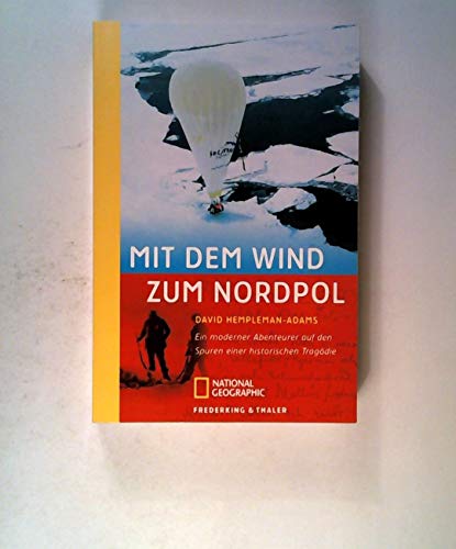 Imagen de archivo de Mit dem Wind zum Nordpol. a la venta por Ammareal