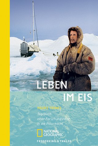 Beispielbild fr Leben im Eis: Tagebuch einer Forschungsreise in die Polarnacht zum Verkauf von medimops