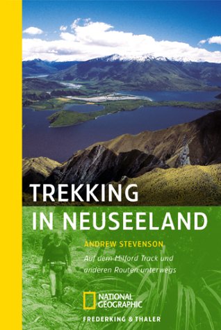 Trekking in Neuseeland. (9783894052362) by Stevenson, Andrew