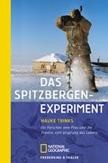 Beispielbild fr Das Spitzbergen-Experiment: Ein Forscher, eine Frau und die Theorie vom Ursprung des Lebens zum Verkauf von medimops