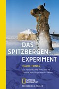 Imagen de archivo de Das Spitzbergen-Experiment: Ein Forscher, eine Frau und die Theorie vom Ursprung des Lebens a la venta por medimops