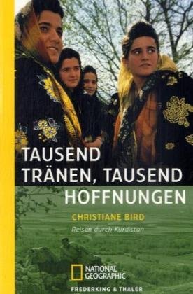 9783894052751: Tausend Trnen, tausend Hoffnungen: Reisen durch Kurdistan