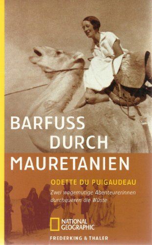 9783894052799: Barfuss durch Mauretanien: Zwei wagemutige Abenteuerinnen durchqueren die Wste