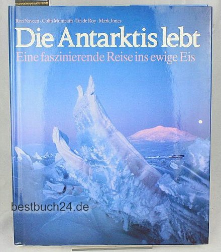 Beispielbild fr Die Antarktis lebt. Eine faszinierende Reise ins ewige Eis zum Verkauf von medimops