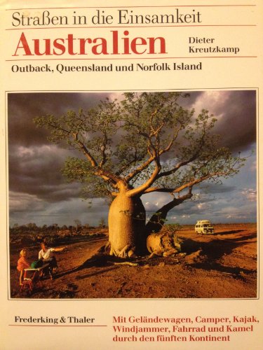 Beispielbild fr Straen in die Einsamkeit. Australien. Outback, Queensland und Norfolk Island zum Verkauf von medimops