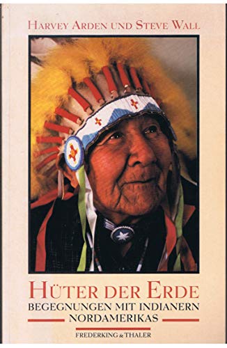Stock image for Hter der Erde Begegnungen mit Indianern Nordamerikas for sale by Oberle