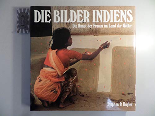 Stock image for Die Bilder Indiens. Die Kunst der Frauen im Land der Gtter for sale by medimops