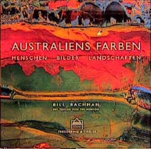 Imagen de archivo de Australiens Farben : Menschen, Bilder, Landschaften. (Bildbnde in Farbe) a la venta por mneme