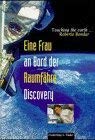 Stock image for Eine Frau an Bord der Raumfhre Discovery. Touching the Earth for sale by Antiquariat  Angelika Hofmann