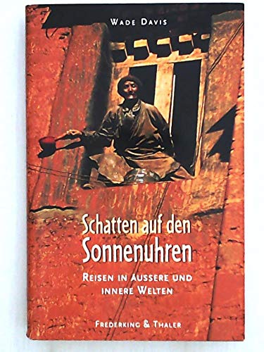 Imagen de archivo de Schatten auf den Sonnenuhren : Reisen in uere und innere Welten. Aus dem Amerikan. von Fred Schmitz a la venta por Versandantiquariat Schfer