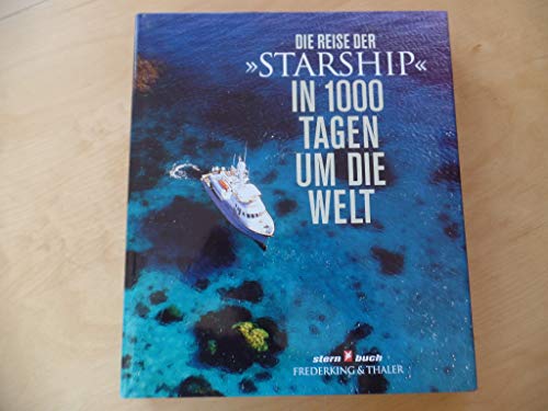 Stock image for Die Reise der 'Starship', In 1000 Tagen um die Welt, m. CD-ROM for sale by medimops