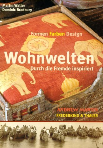 Imagen de archivo de Formen, Farben, Design: Wohnwelten. Durch die Fremde inspiriert a la venta por medimops