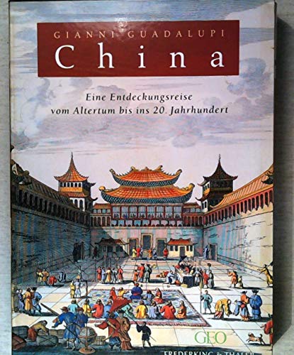 China.: 2500 Jahre Entdeckungsreise vom Altertum bis zum 20. Jahrhundert.