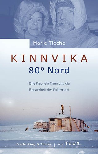 Stock image for Kinnvika 80 Grad Nord. Eine Frau, ein Mann und die Einsamkeit der Polarnacht for sale by medimops