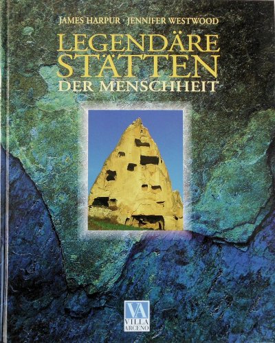 Stock image for Legendäre Stätten der Menschheit for sale by ThriftBooks-Dallas