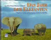 Stock image for Das Jahr der Elefanten : Tagebuch einer afrikanischen Elefantenfamilie. [Aus dem Englischen von Ilse Rothfuss]. Mit farbigen Abbildungen. for sale by Antiquariat Frank Dahms