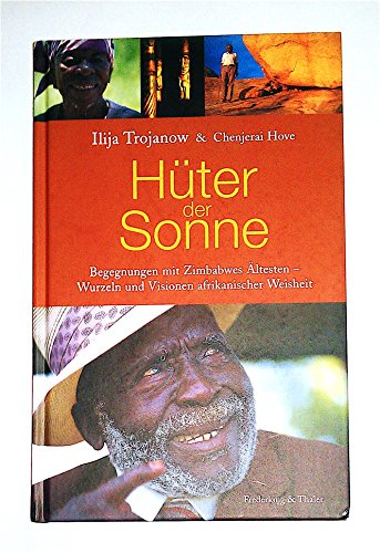 9783894055462: Huter der Sonne: Begegnungen mit Zimbabwes Altesten - Wurzeln und Visionen afrikanischer Weisheit