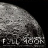 9783894056056: Full Moon. Aufbruch zum Mond. Das Jahrhundertereignis in Originalbildern