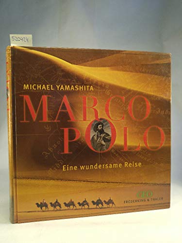 Stock image for Marco Polo. Eine wundersame Reise. for sale by medimops