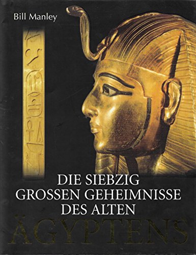 9783894056254: Die siebzig groen Geheimnisse des alten gyptens.