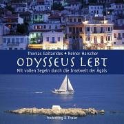 Stock image for Odysseus lebt. Mit vollen Segeln durch die Inselwelt der gis for sale by medimops