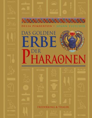 9783894056506: Das goldene Erbe der Pharaonen