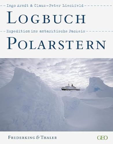 Beispielbild fr Logbuch Polarstern: Expedition ins antarktische Packeis zum Verkauf von medimops