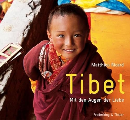 Tibet: Mit den Augen der Liebe : Mit den Augen der Liebe - Matthieu Ricard