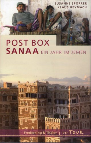 9783894057039: Post Box Sanaa: Ein Jahr im Jemen