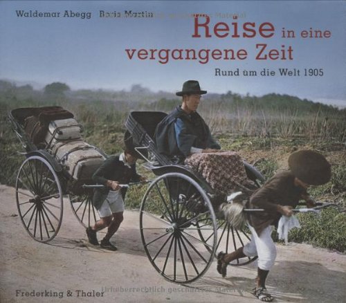 9783894057541: Reise in eine vergangene Zeit: Rund um die Welt 1905