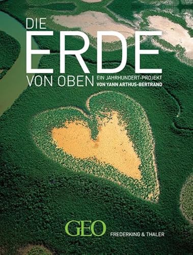 9783894057671: Die Erde von Oben: Ein Jahrhundert-Projekt