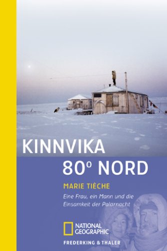 Stock image for Kinnvika 80 Nord: Eine Frau, ein Mann und die Einsamkeit der Polarnacht for sale by medimops